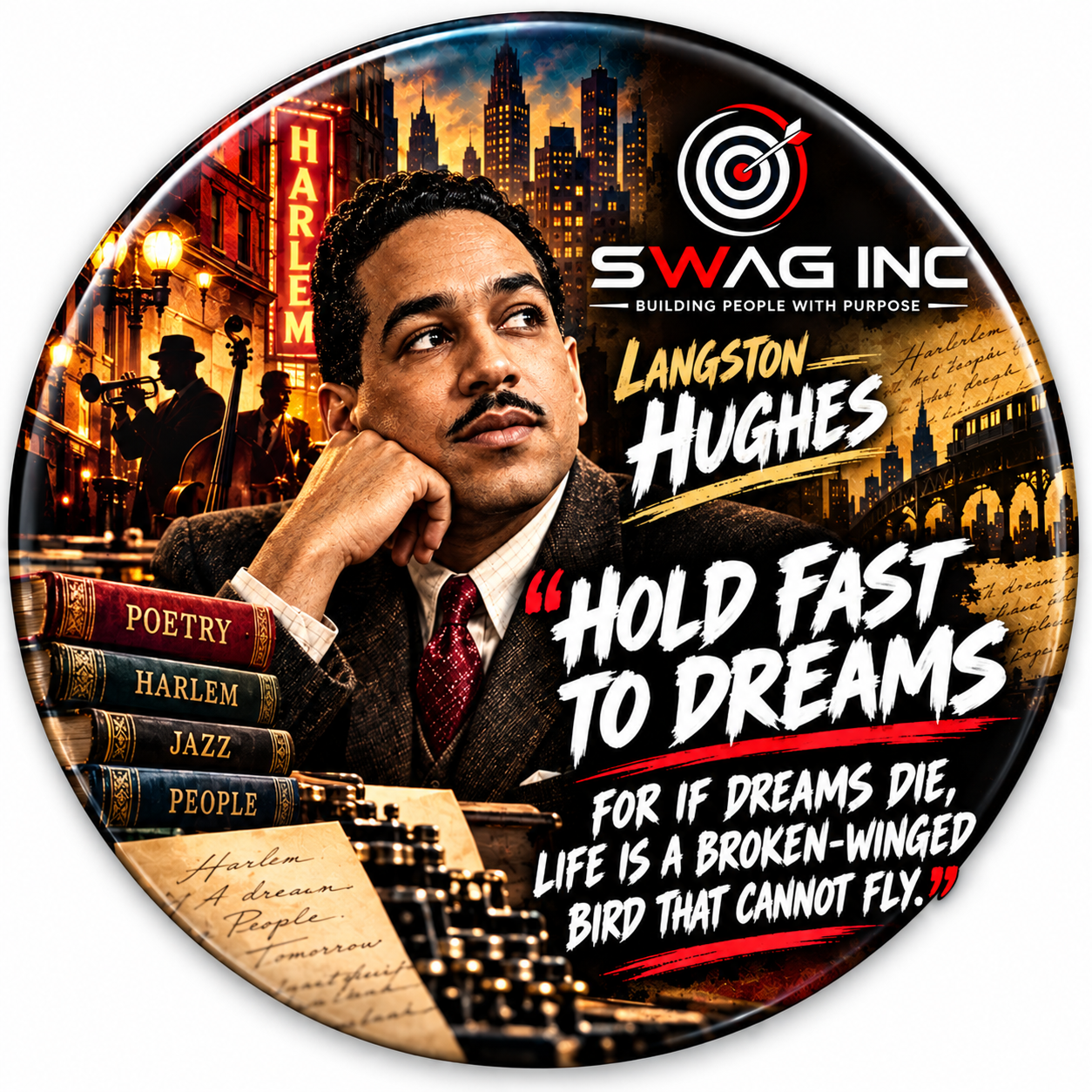 Civil Rights Leaders button featuring Langston Hughes with the quote, Hold fast to dreams, for if dreams die, life is a broken-winged bird that cannot fly.