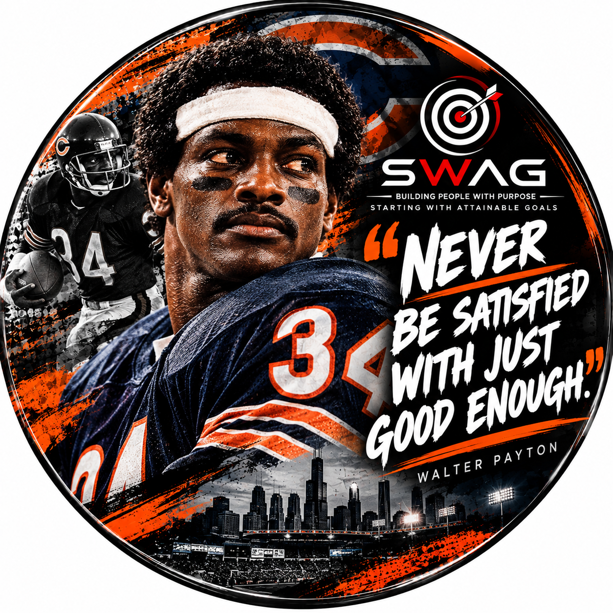 Sports Leaders button featuring Walter Payton with the quote, Never be satisfied with just good enough.